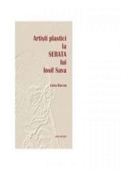 Artisti plastici la Serata lui Iosif Sava