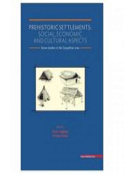 Prehistoric settlements. Social, economic and cultural aspects