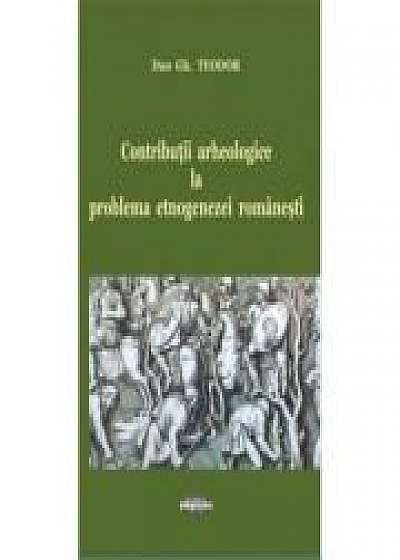Contributii arheologice la problema etnogenezei romanesti