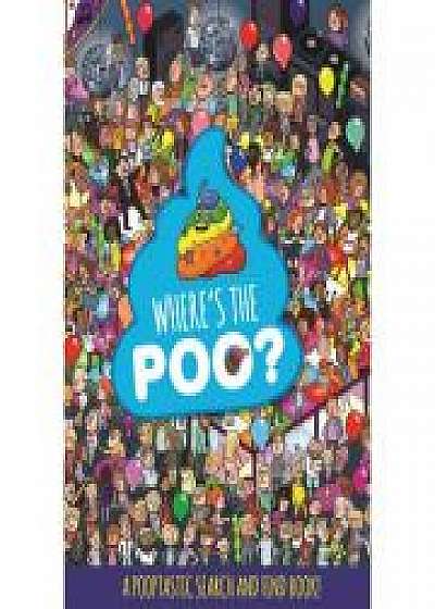 Coperta cărții Where's the Poo? A Pooptastic Search and Find Book