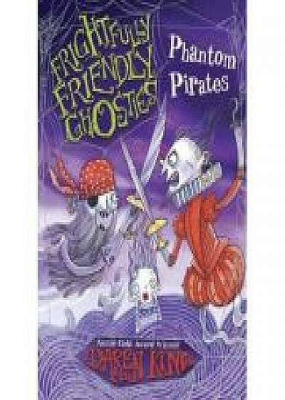 Coperta cărții Frightfully Friendly Ghosties: Phantom Pirates