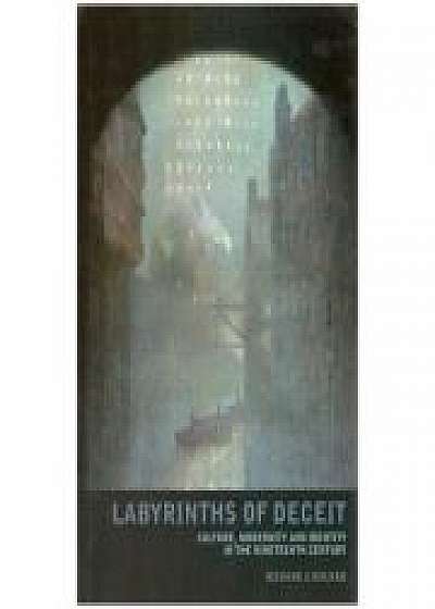 Labyrinths of Deceit. Culture, Modernity and Identity in the Nineteenth century