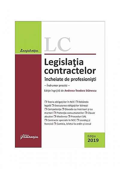 Legislația contractelor încheiate de profesioniști (Ediția 2019)