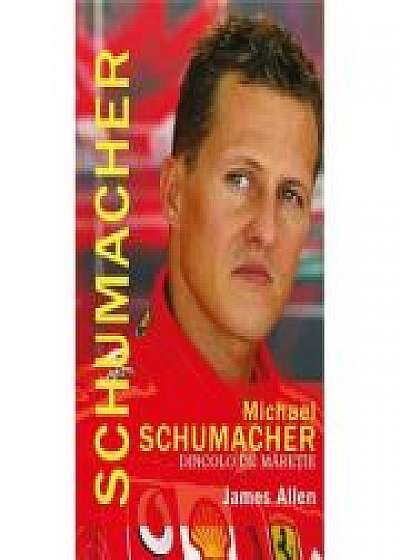 Michael Schumacher, dincolo de maretie