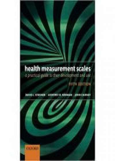 Coperta cărții Health Measurement Scales: A practical guide to their development and use, Geoffrey R. Norman, John Cairney