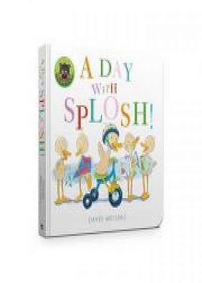 A Day with Splosh Board Book