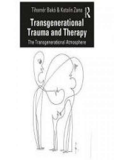 Transgenerational Trauma and Therapy, Katalin Zana