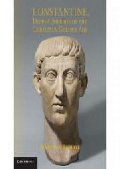 Coperta cărții Constantine, Divine Emperor of the Christian Golden Age de Jonathan Bardill