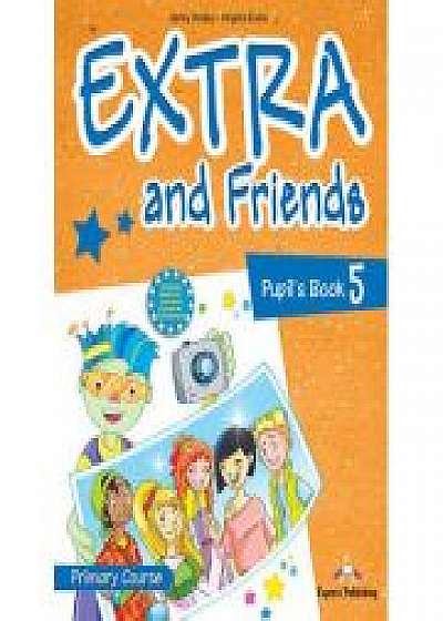 Curs limba Engleza Extra and Friends 5 Manualul elevului, Virginia Evans