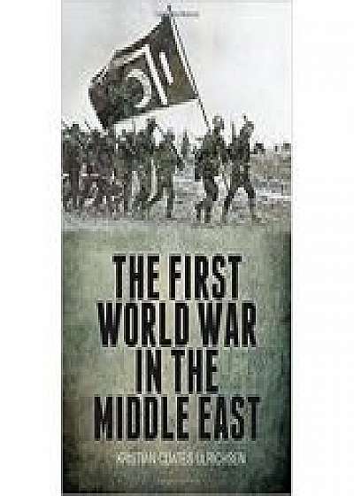 The First World War in the Middle East