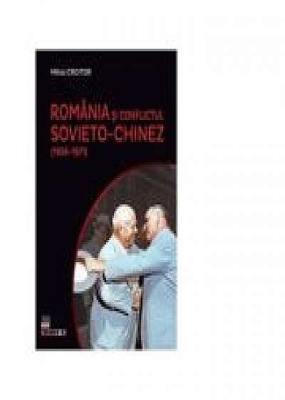 Romania si conflictul sovieto-chinez (1956-1971)