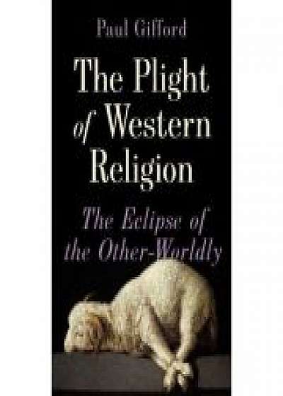 The Plight of Western Religion