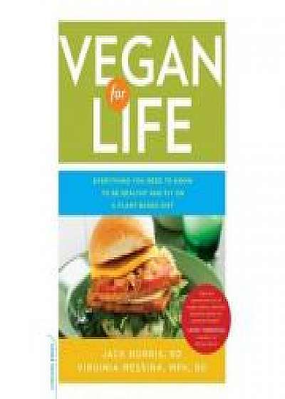Vegan for Life: Everything You Need to Know to Be Healthy and Fit on a Plant-Based Diet, Virginia Messina