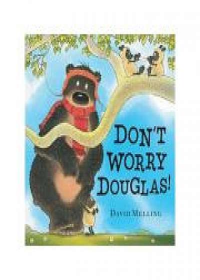 Don't Worry, Hugless Douglas