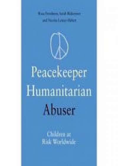 Peacekeeper, Humanitarian, Abuser, Sarah Blakemore, Nicolas Lemay-Hebert
