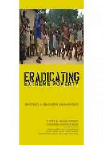 Eradicating Extreme Poverty. Democracy, Globalisation and Human Rights