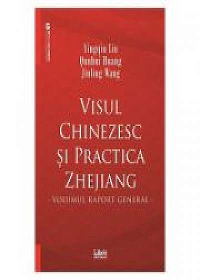 Visul chinezesc si practica Zhejiang, Qunhui Huang, Jinling Wang
