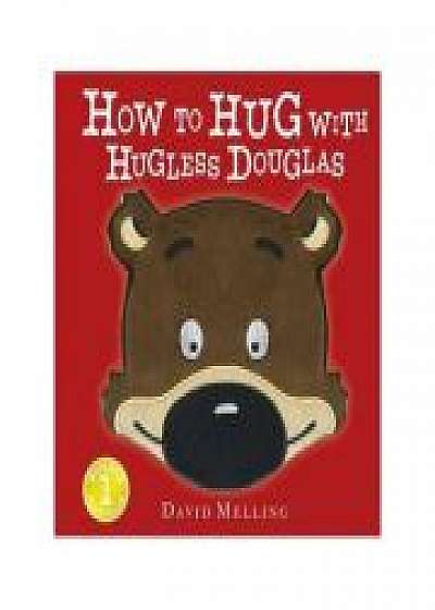 How to Hug with Hugless Douglas