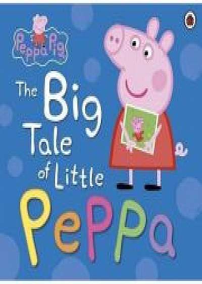 Coperta cărții Peppa Pig. The Big Tale of Little Peppa
