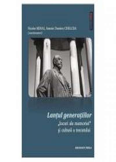 Lantul generatiilor: locuri ale memoriei si cultura a trecutului, Antonie Dumitru Chelcea