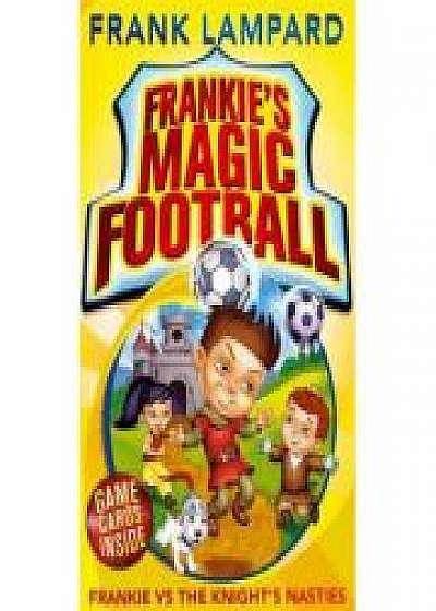 Frankie's Magic Football: Frankie vs The Knight's Nasties