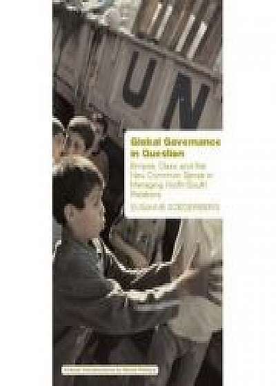 Coperta cărții Global Governance in Question. Empire, Class and the New Common Sense in Managing North-South Relations