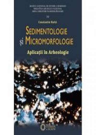 Coperta cărții Sedimentologie si micromorfologie. Aplicatii in arheologie. Editia II de Constantin Haita
