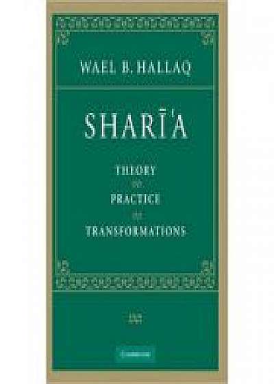 Shari'a: Theory, Practice, Transformations