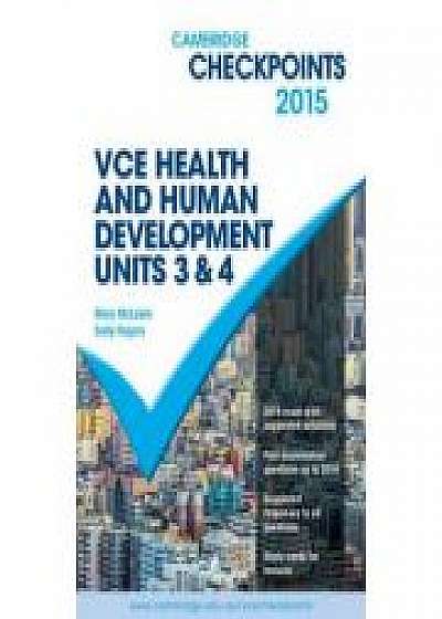 Coperta cărții Cambridge Checkpoints VCE Health and Human Development Units 3 and 4 2015, Sally Rogers de Mary Mcleish