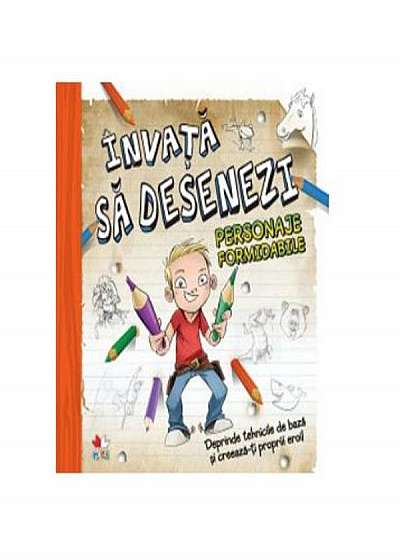 Coperta cărții Invata sa desenezi personaje formidabile