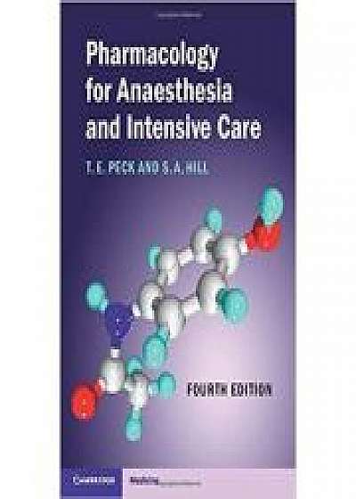 Pharmacology for Anaesthesia and Intensive Care, S. A. Hill