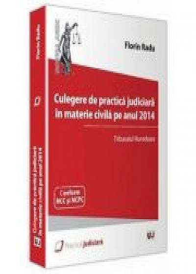 Culegere de practica judiciara in materie civila pe anul 2014. Tribunalul Hunedoara