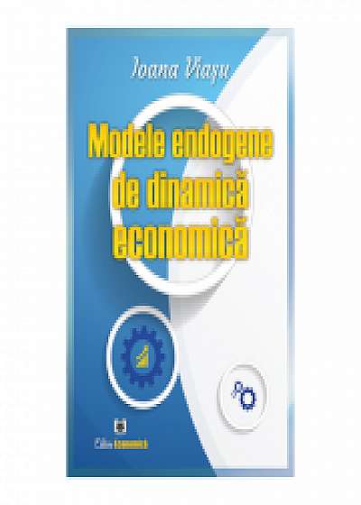 Modele endogene de dinamica economica