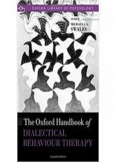 Coperta cărții The Oxford Handbook of Dialectical Behaviour Therapy de Michaela A. Swales