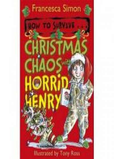 Coperta cărții How to Survive... Christmas Chaos with Horrid Henry