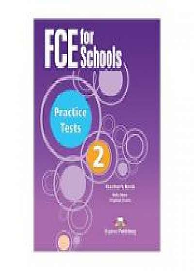 Curs Limba Engleza Examen Cambridge FCE for Schools Practice Tests 2 Manualul Profesorului - Virginia Evans