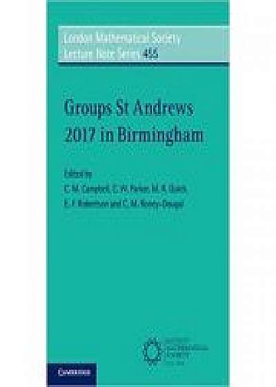 Groups St Andrews 2017 in Birmingham, C. W. Parker, M. R. Quick, E. F. Robertson, C. M. Roney-Dougal