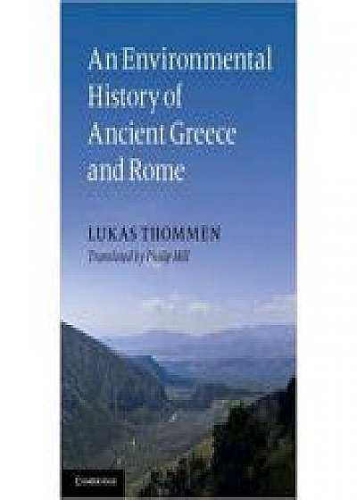 Coperta cărții An Environmental History of Ancient Greece and Rome de Lukas Thommen