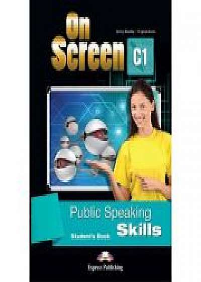 Curs limba engleza On Screen C1 Public Speaking Skills Manual
