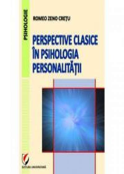Perspective clasice in psihologia personalitatii