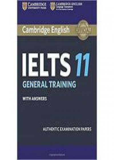 Coperta cărții Cambridge IELTS 11 General Training Student's Book with answers: Authentic Examination Papers