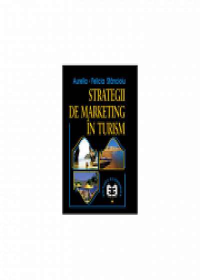 Strategii de marketing in turism. Edițta a doua