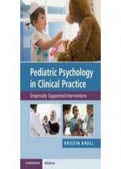 Pediatric Psychology in Clinical Practice: Empirically Supported Interventions
