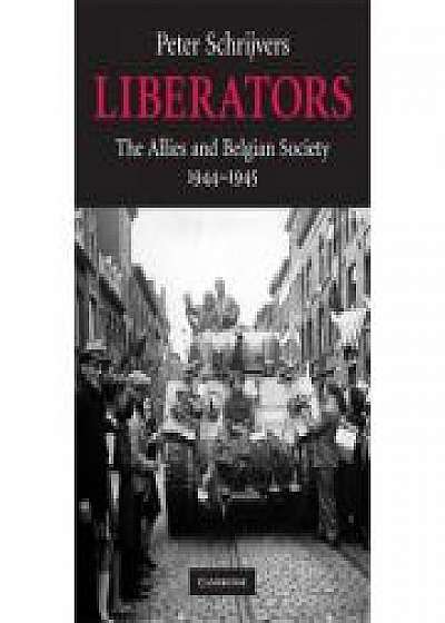 Liberators: The Allies and Belgian Society, 1944–1945