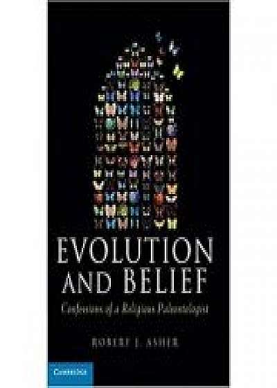 Coperta cărții Evolution and Belief: Confessions of a Religious Paleontologist