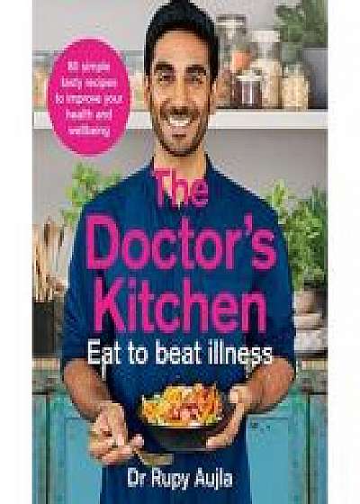 The Doctor’s Kitchen - Eat to Beat Illness