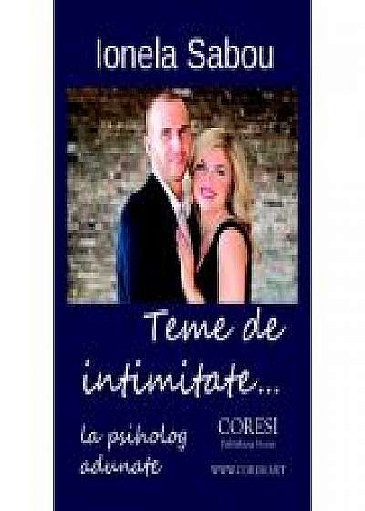 Coperta cărții Teme de intimitate... la psiholog adunate de Ionela Sabou