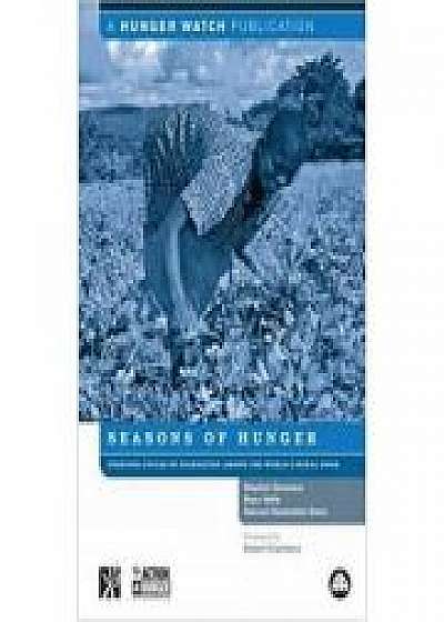 Coperta cărții Seasons of Hunger. Fighting Cycles of Starvation Among the World's Rural Poor