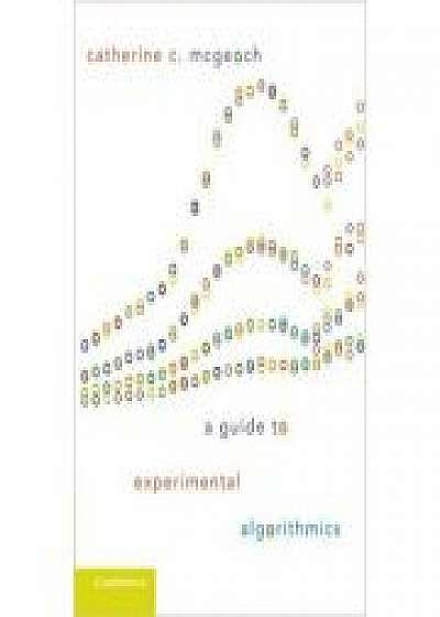 Coperta cărții A Guide to Experimental Algorithmics de Catherine C. Mcgeoch