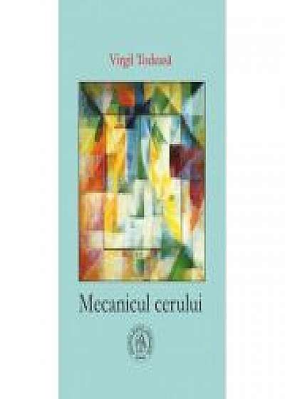 Coperta cărții Mecanicul cerului de Virgil Todeasa